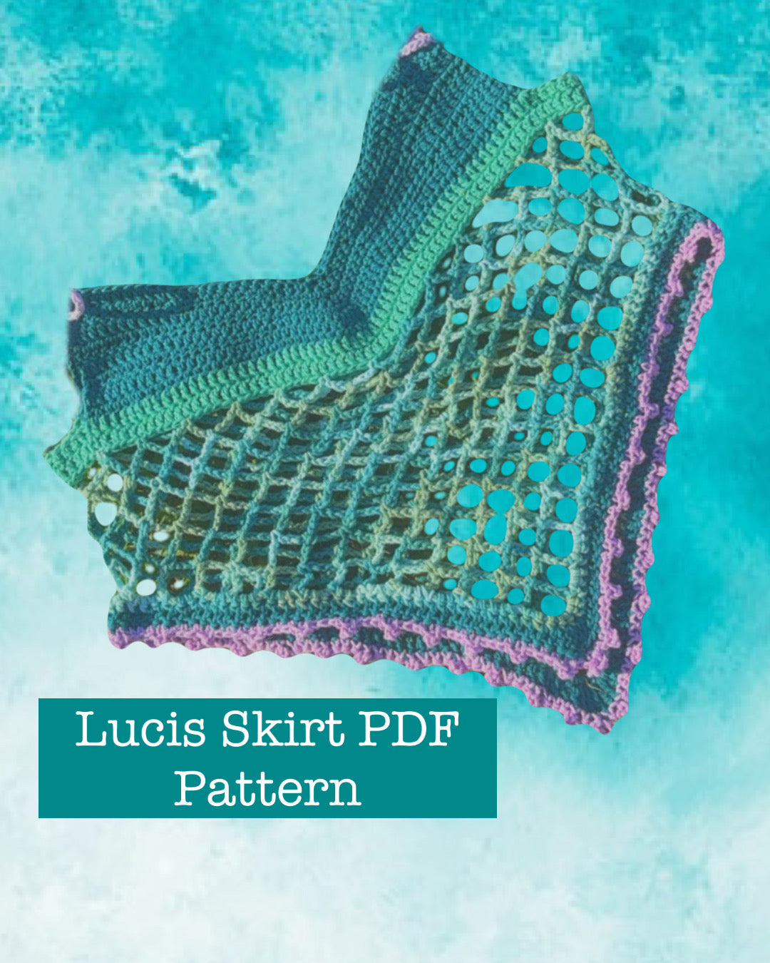 Luci’s Fishnet Skirt - DIY Crochet Festival Skirt PDF Pattern