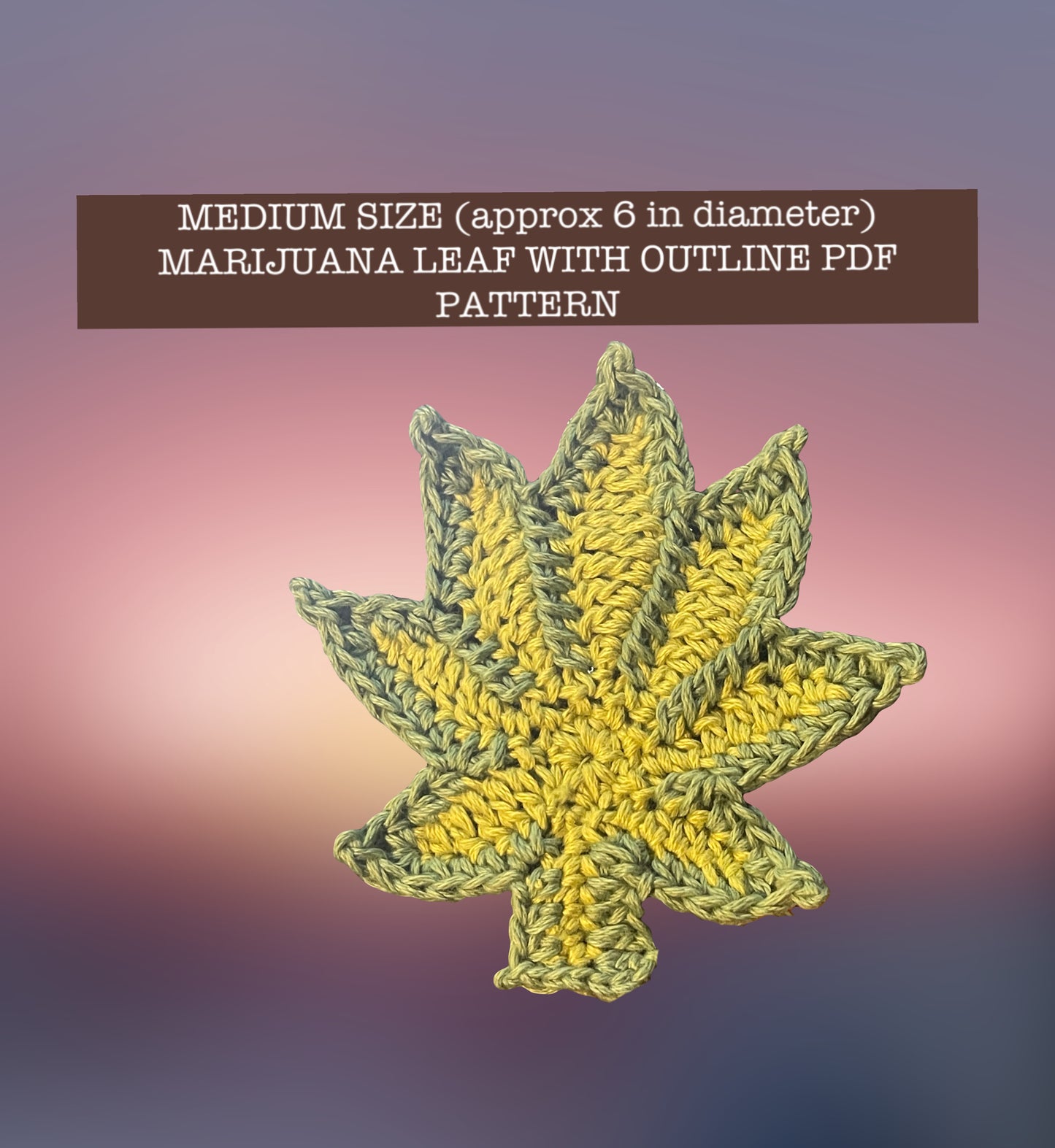 Marijuana Leaf Applique with Outline - DIY Crochet Cannabis Motif PDF Pattern